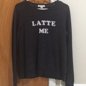 Cute Aeropostale Latte Me Sweatshirt